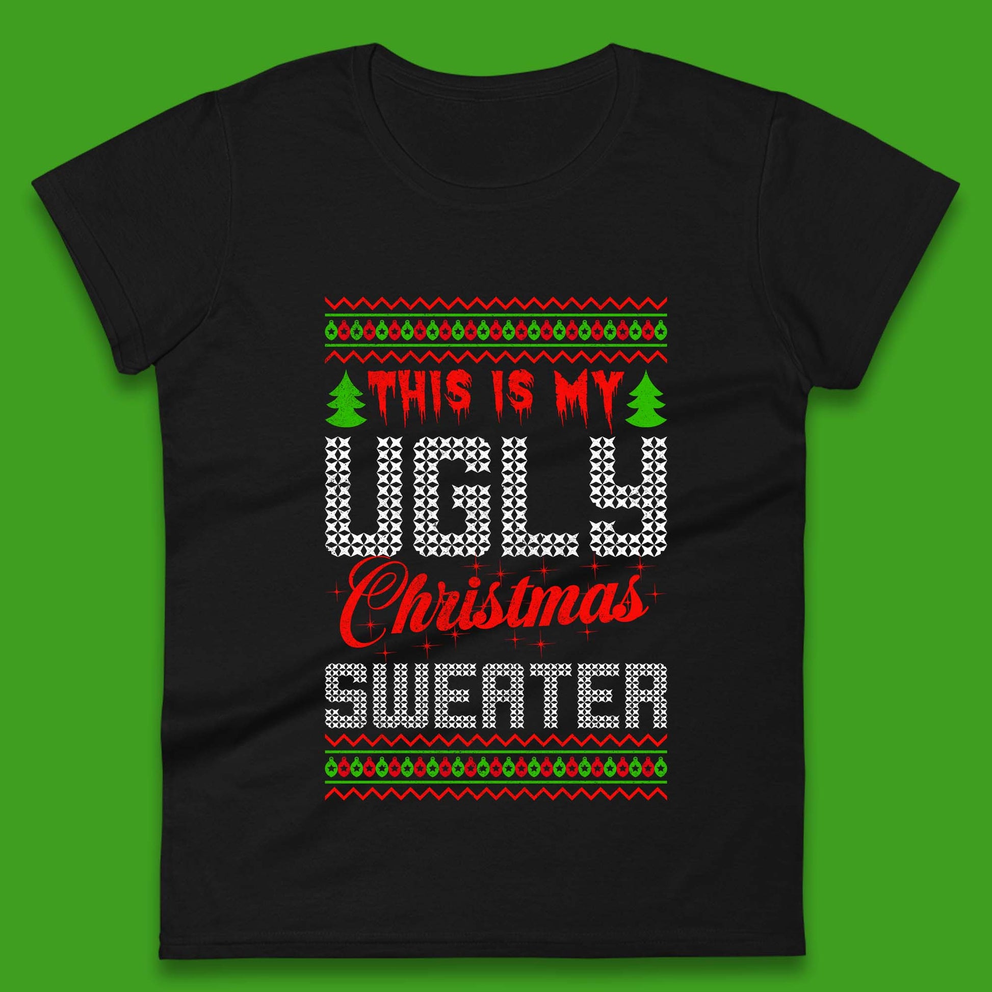 this is my ugly christmas shirt