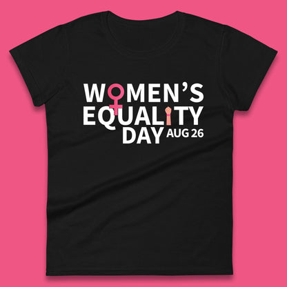 Women Equality Day Aug 26th Girls Power Female Support Women Rights Empowerment Womens Tee Top