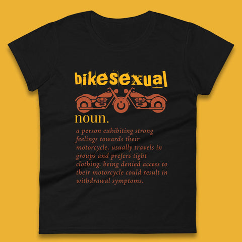 Bikesexual Definition Womens T-Shirt