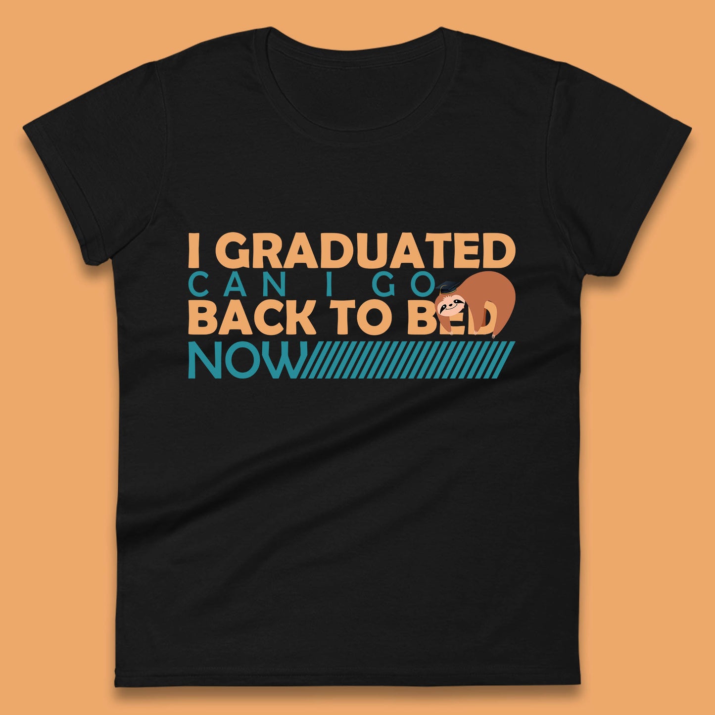 I Graduated Can I Go Back To Bed Now Funny Sleeping Sloth Graduation Womens Tee Top