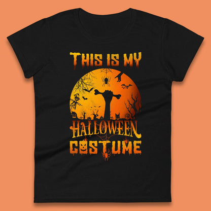 This Is My Halloween Costume Zombie Hand Rising Out Of A Graveyard & Holding Bone In Spooky Night Womens Tee Top