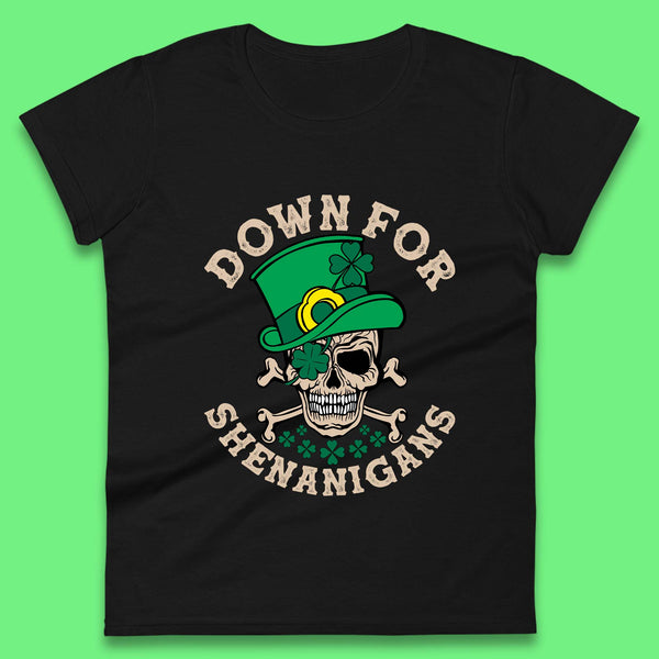 Down For Shenanigans Womens T-Shirt