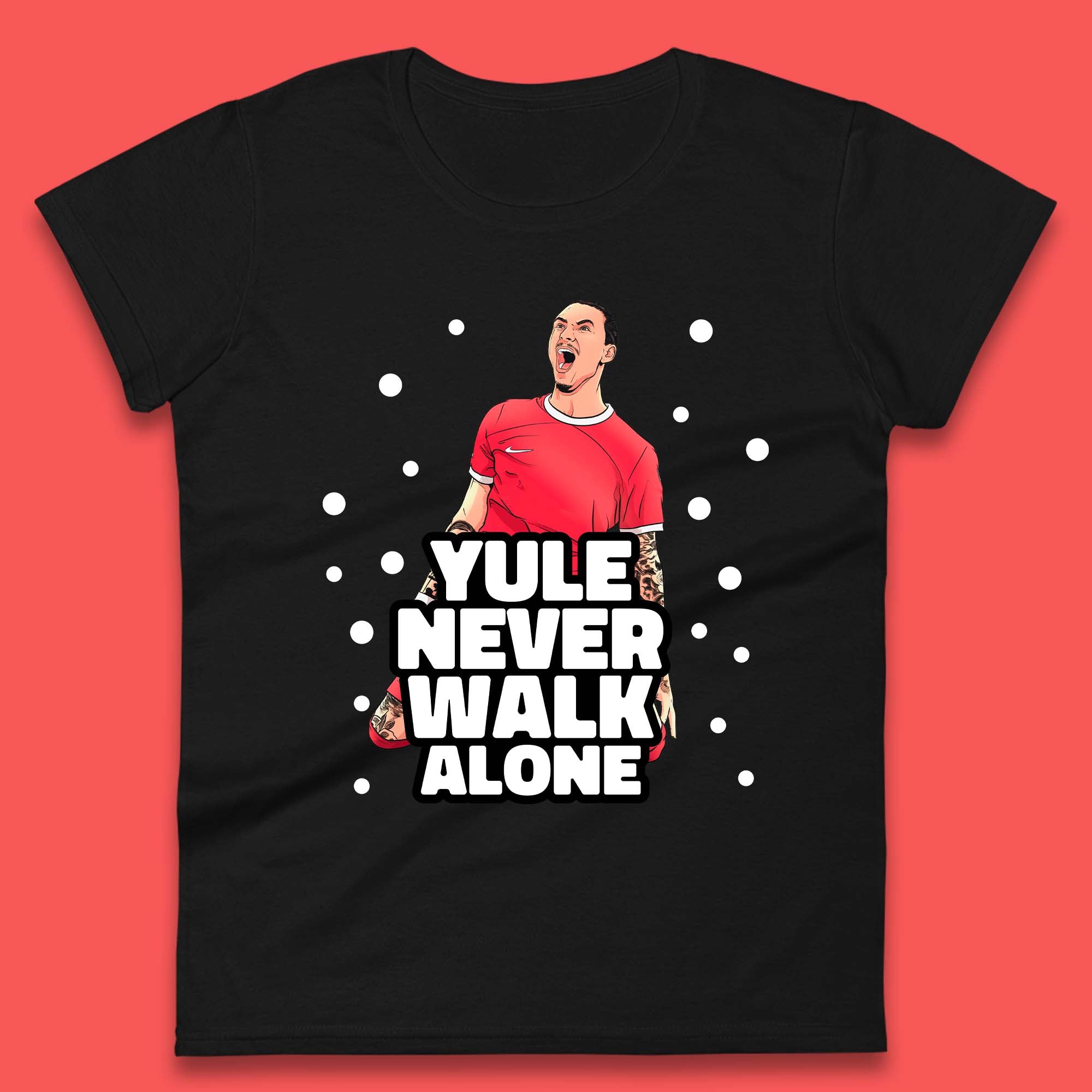 Yule Never Walk Alone Footballer Christmas Womens T-Shirt