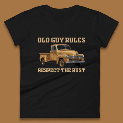 Old Guy Rules Respect The Rust Truck Classic Antique Truck Enthusiasts Womens Tee Top
