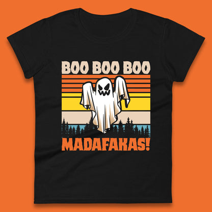 Ghost Say Boo Boo Boo Madafakas Halloween Vintage Horror Scary Boo Ghost Womens Tee Top
