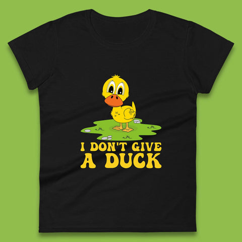 I Don't Give A Duck Funny Humor Rude Joke Novelty Womens Tee Top