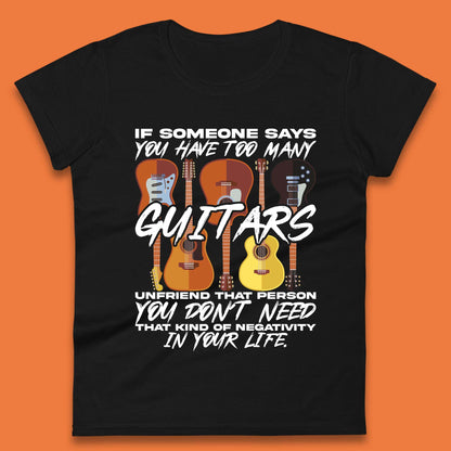 Too Many Guitars Womens T-Shirt