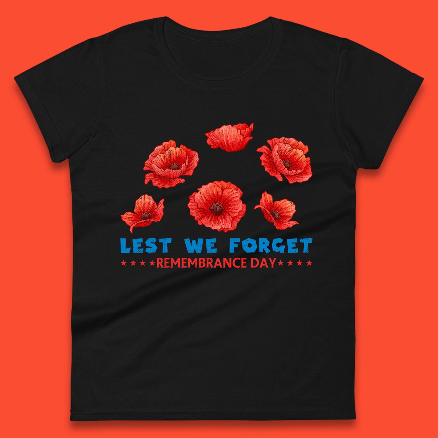Lest We Forget Remembrance Day Poppy Flowers British Armed Forces Day Womens Tee Top