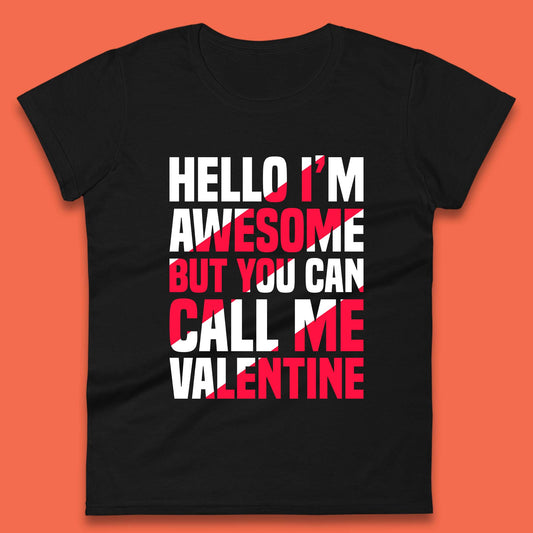 Call Me Valentine Womens T-Shirt