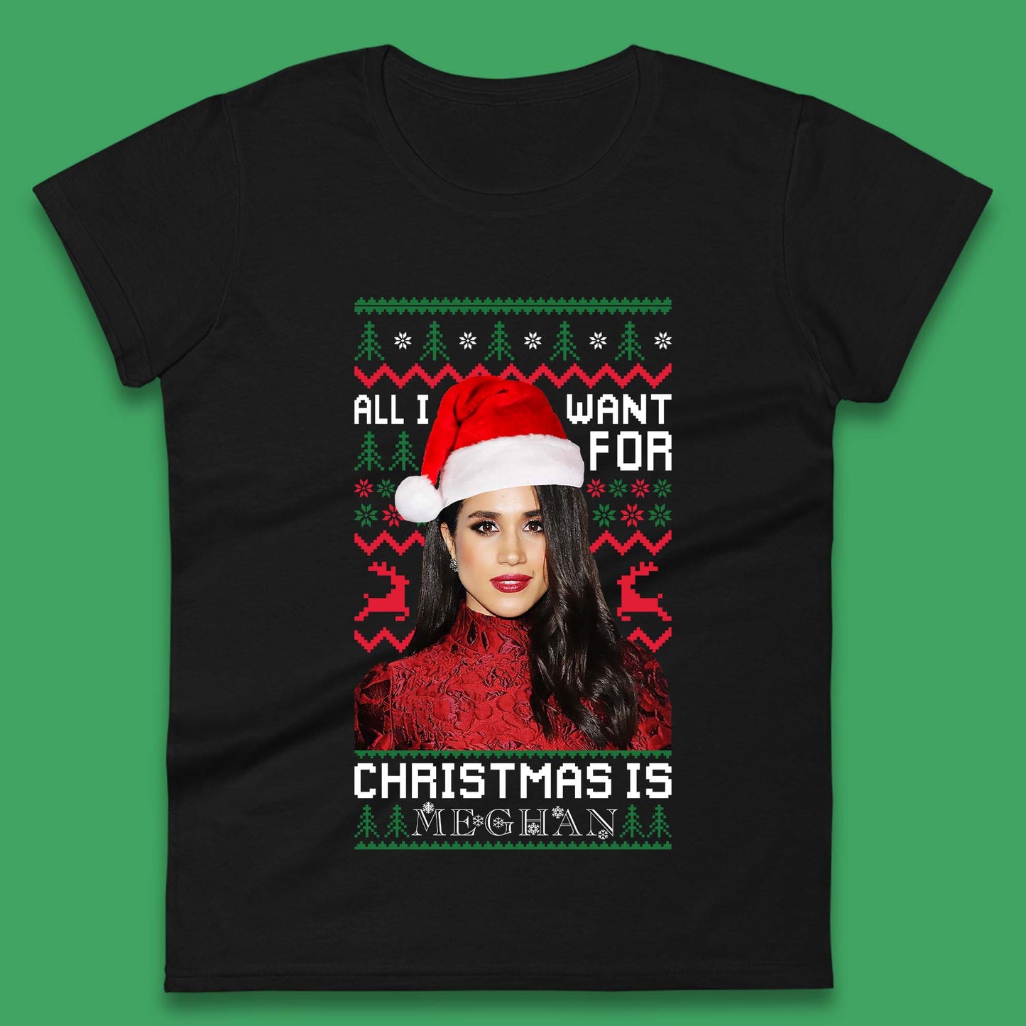 Want Meghan For Christmas Womens T-Shirt