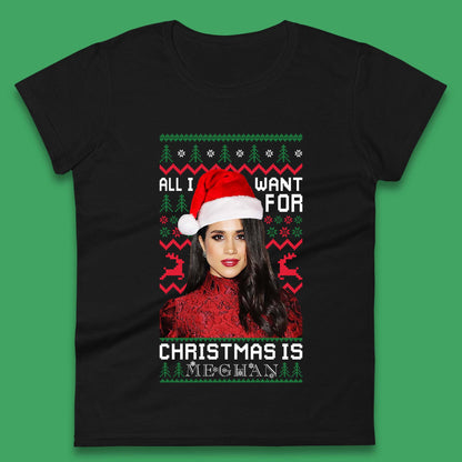 Want Meghan For Christmas Womens T-Shirt