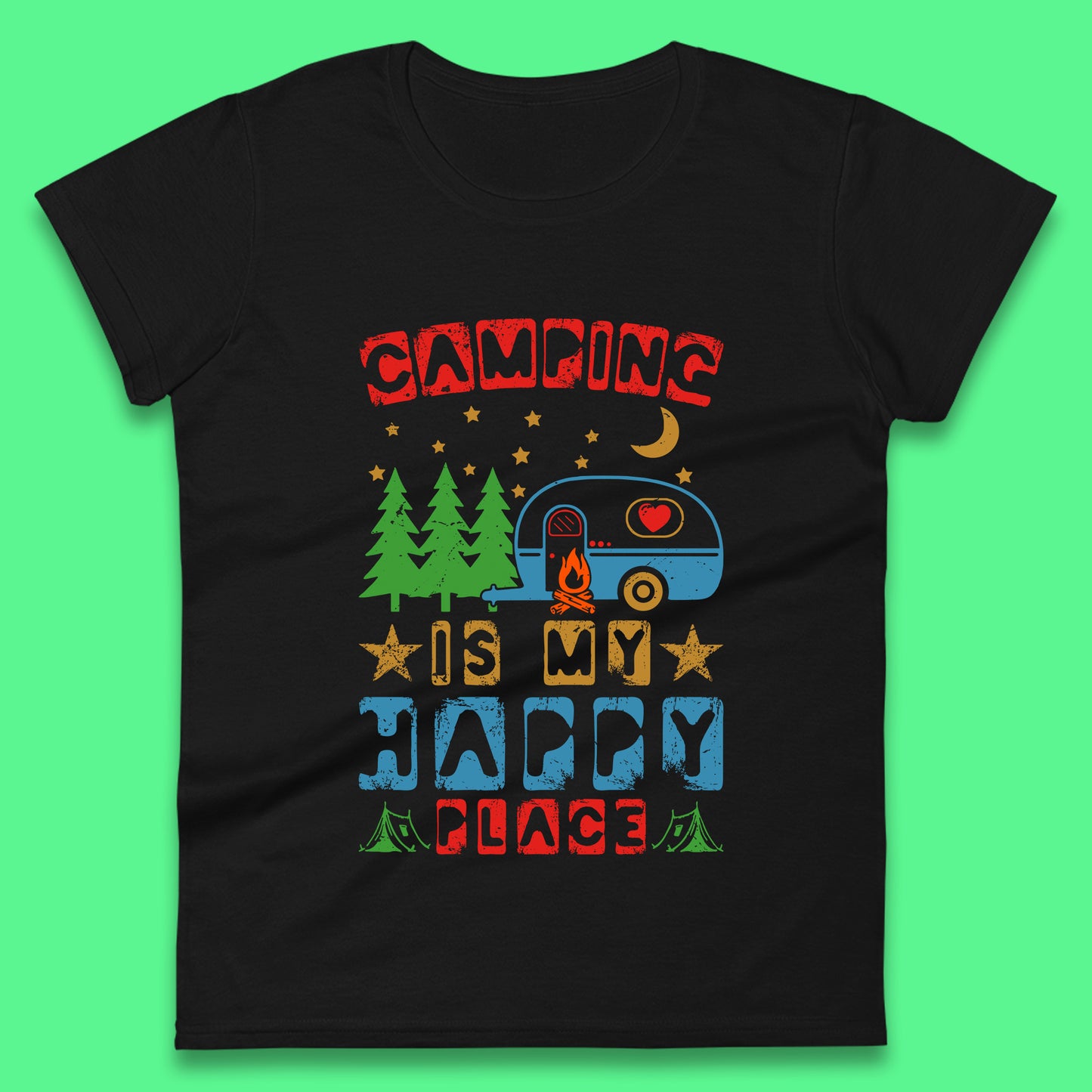 Camping Is My Happy Place Happy Camper Hiking Adventure Vacation Trip Camping Crew Womens Tee Top