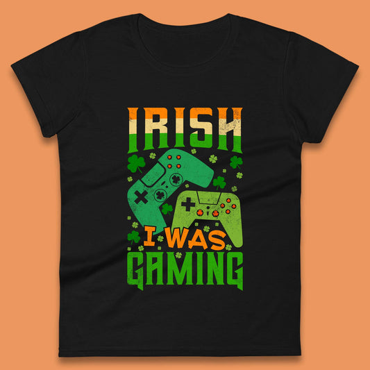 Irish I Was Gaming Womens T-Shirt