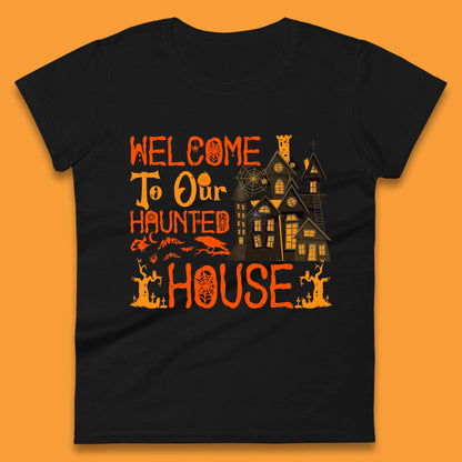 Welcome To Our Haunted House Halloween Horror Scary Spooky House Womens Tee Top