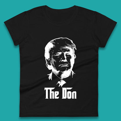 The Don Donald Trump Parody Funny Political Humor Don Trump Womens Tee Top