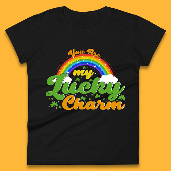 You Are My Lucky Charm Womens T-Shirt