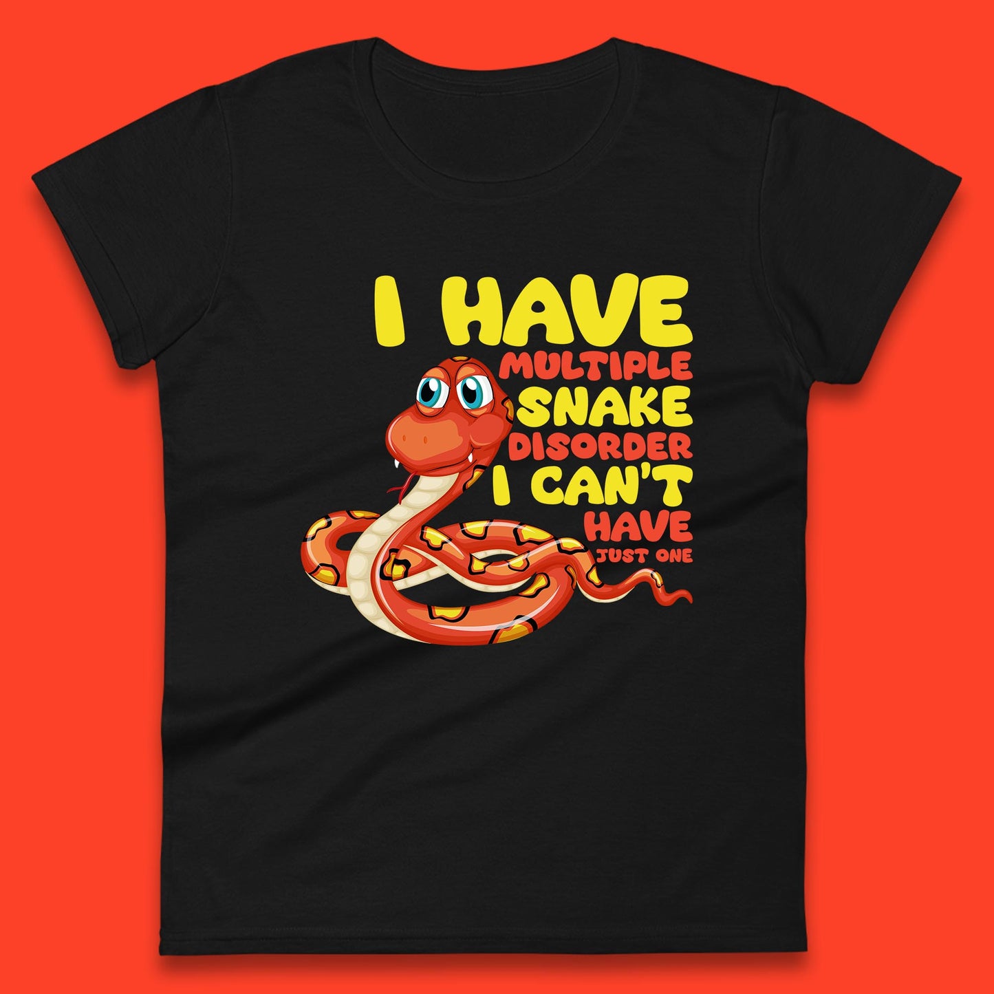 I Have Multiple Snake Disorder I Can't Have Just One Funny Snake Lover Womens Tee Top