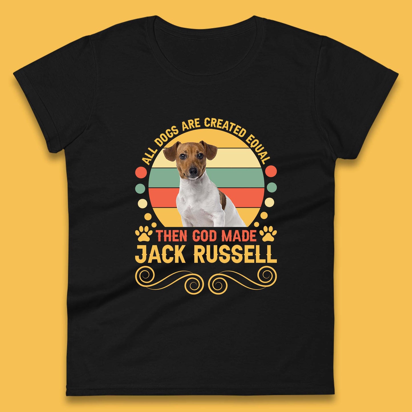 All Dogs Are Created Equal Then God Made Jack Russell Dog Lovers Womens Tee Top