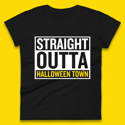 Straight Outta Halloween Town Horror Scary Spooky Season Womens Tee Top