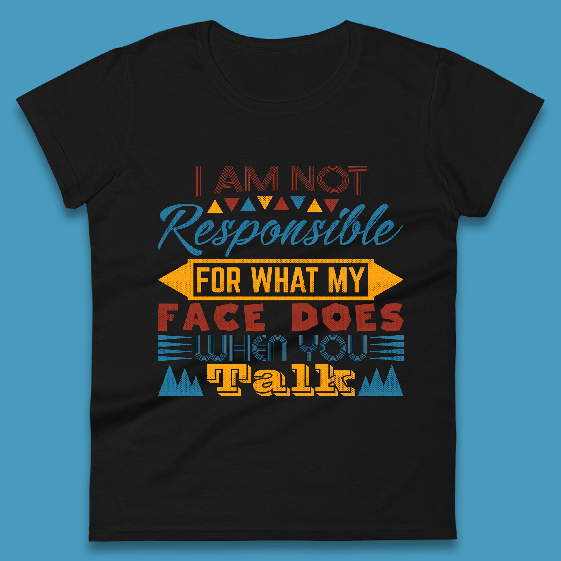 Funny Sarcastic Hilarious Quotes Women's T-Shirt