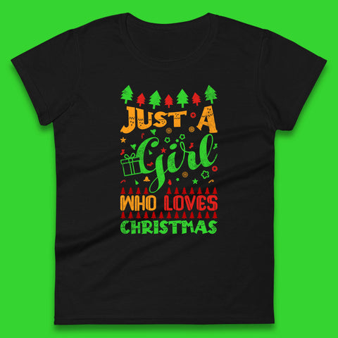Just A Girl Who Loves Christmas Winter Holiday Xmas Lovers Womens Tee Top
