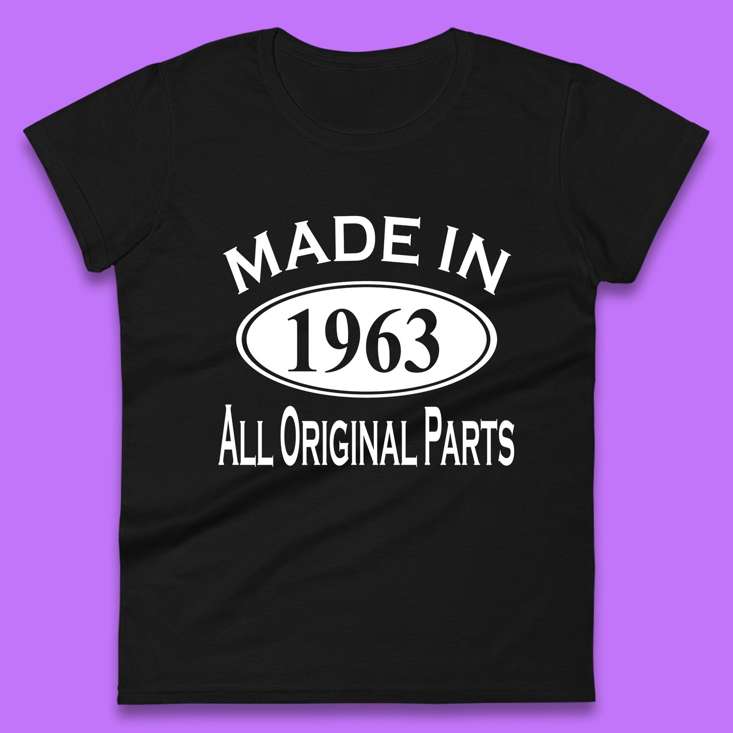 Made In 1963 All Original Parts Vintage Retro 60th Birthday Funny 60 Years Old Birthday Gift Womens Tee Top