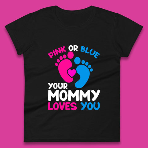Pink Or Blue Mommy Loves You Baby Gender Reveal Party Shower Womens Tee Top