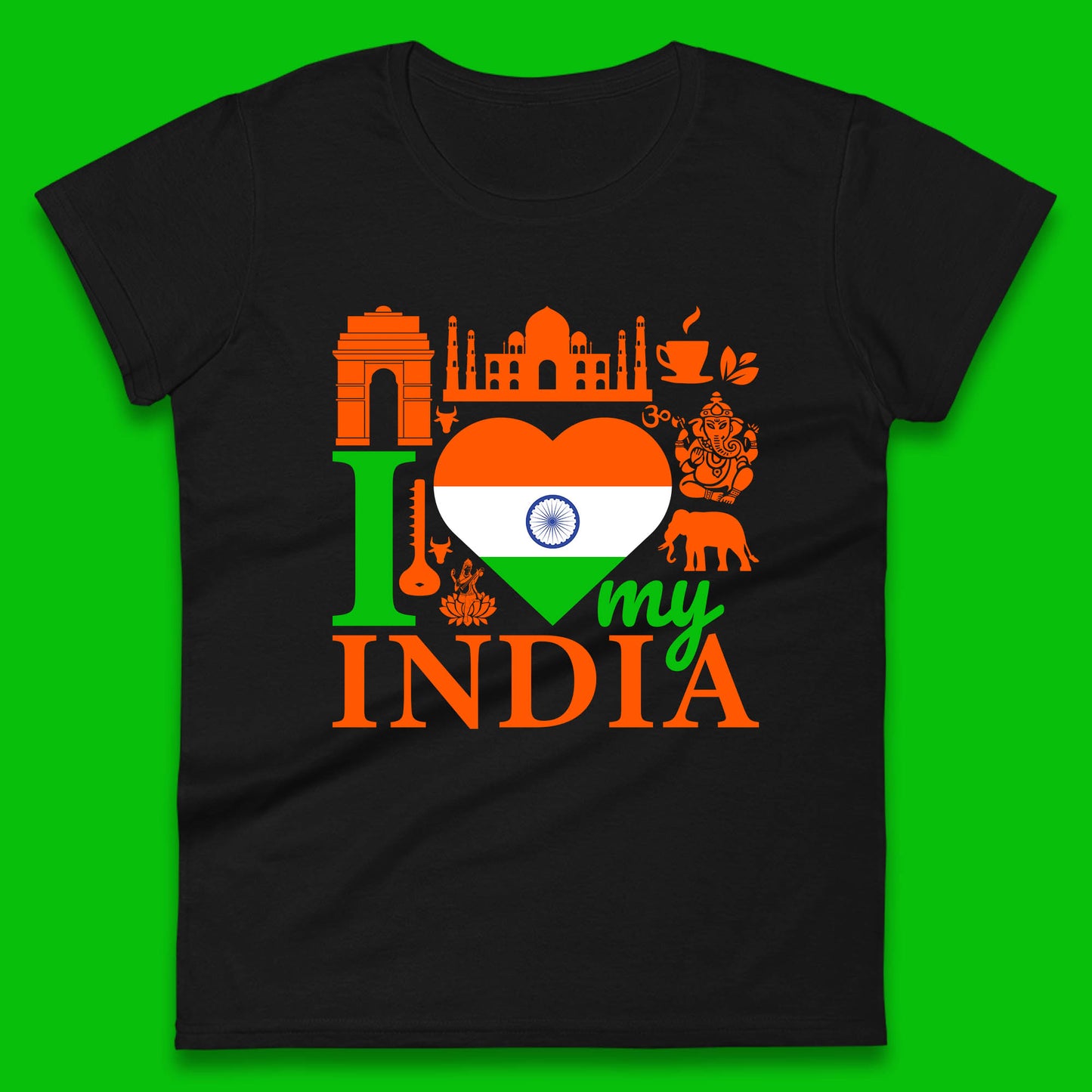 I Love My India Patriotic Indian Flag 15th August Independence Day Womens Tee Top
