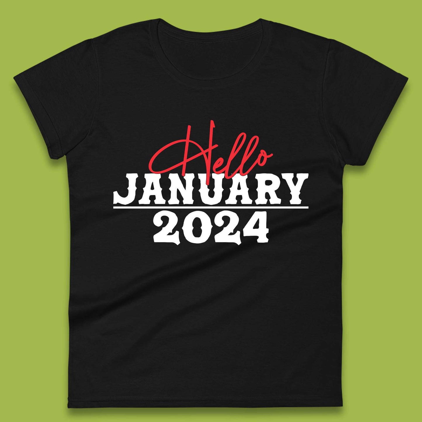 Hello January 2024 Womens T-Shirt