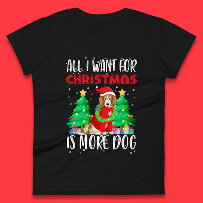 all i want for christmas is more dog tee