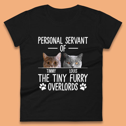 Personalised Servant Of The Tiny Furry Overlords Womens T-Shirt