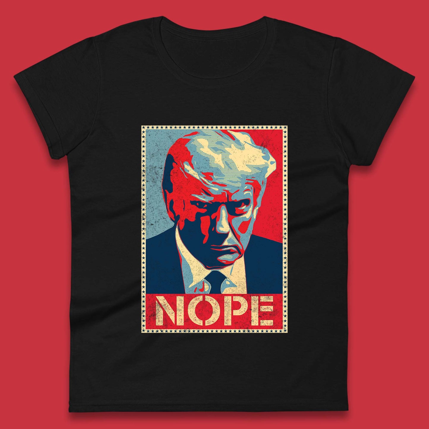 Donald Trump Nope Mugshot Funny Political Obama Hope Anti Trump Womens Tee Top