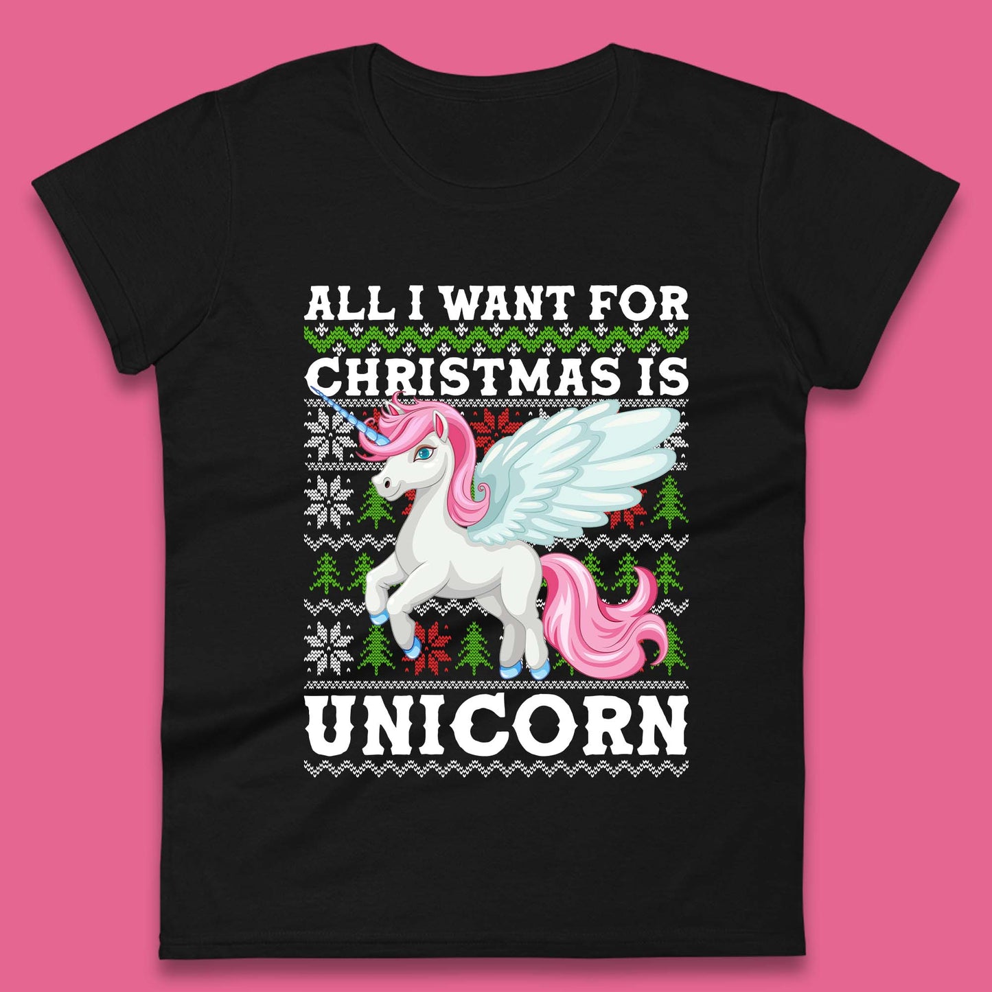 Want Unicorn For Christmas Womens T-Shirt