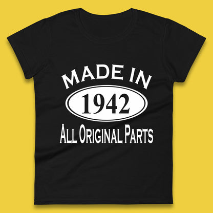 Made In 1942 All Original Parts Vintage Retro 81st Birthday Funny 81 Years Old Birthday Gift Womens Tee Top