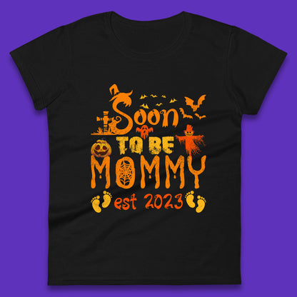 Soon To Be Mommy Est 2023 Halloween Pregnancy Announcement Expecting Mom Womens Tee Top