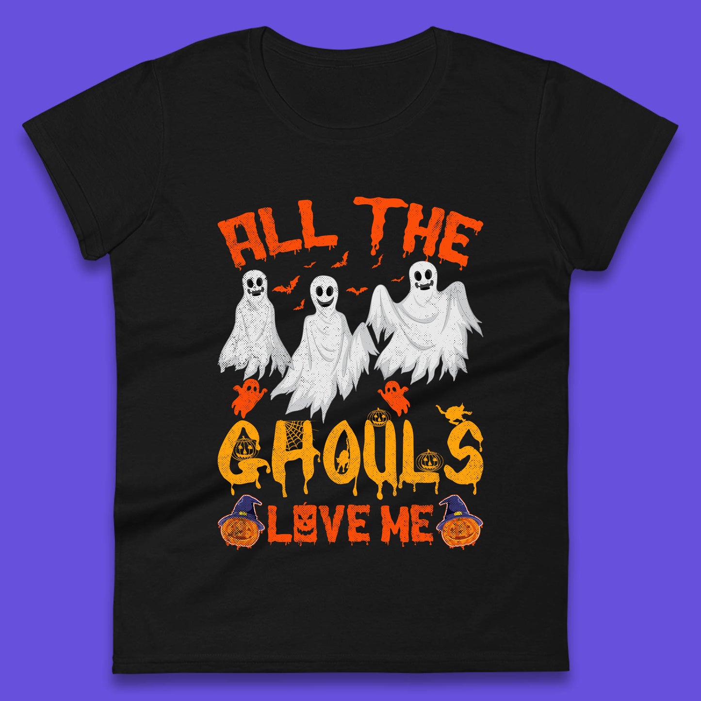 All The Ghouls Love Me Halloween Funny Horror Spooky Boo Ghost Womens Tee Top