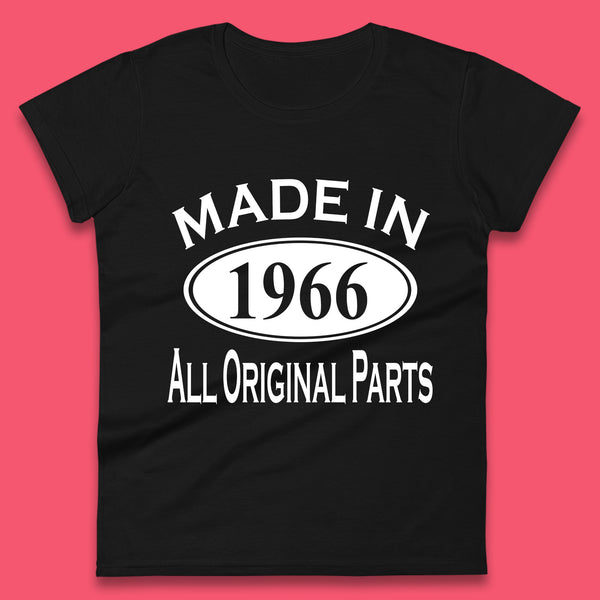 Made In 1966 All Original Parts Vintage Retro 57th Birthday Funny 57 Years Old Birthday Gift Womens Tee Top