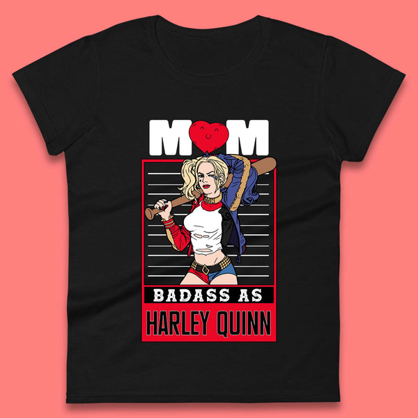 Mom Badass as Harley Quinn Womens T-Shirt