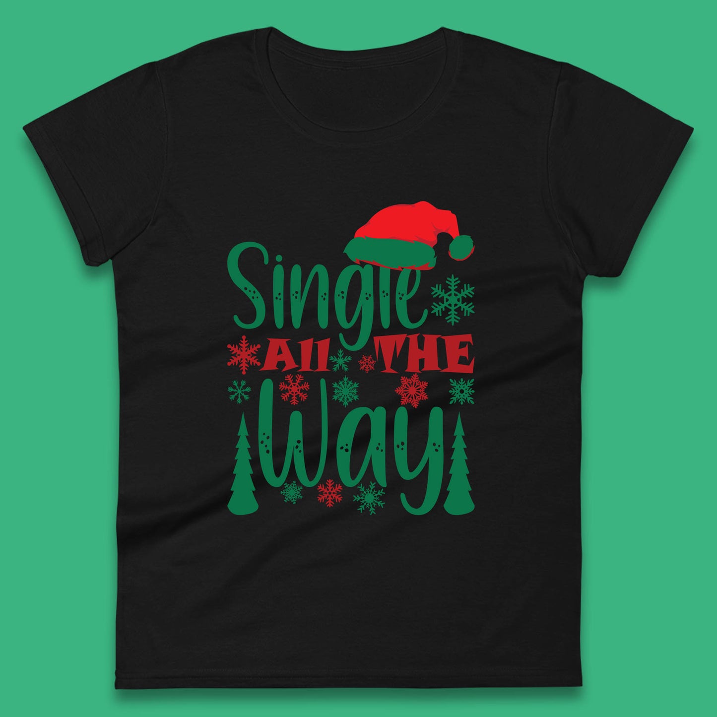 single all the way christmas womens t shirt