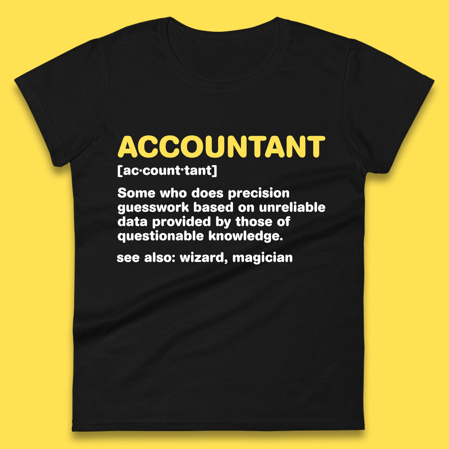 Accountant Noun Wizard Magician Accountant Definition Banker Officers Finance Maintainer Womens Tee Top