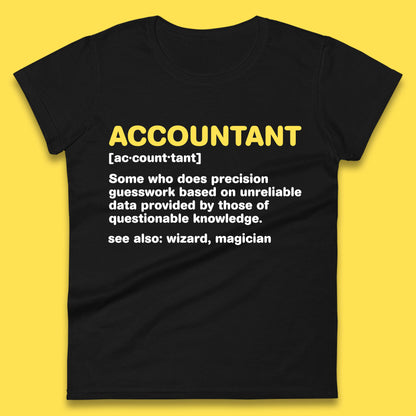 Accountant Noun Wizard Magician Accountant Definition Banker Officers Finance Maintainer Womens Tee Top