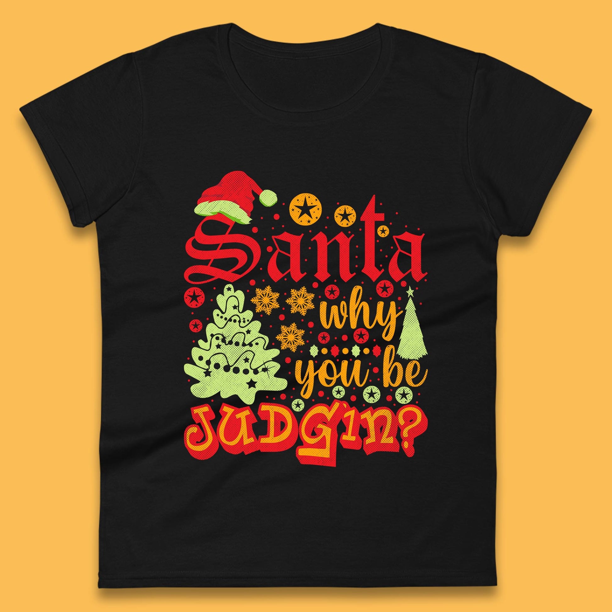 christmas santa why you be judgin funny quotes t shirt
