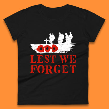 Lest We Forget Poppy Flower British Armed Force Remembrance Day Always Remember Our Heroes Womens Tee Top