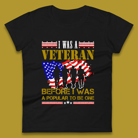 I Was A Veteran Before I Was A Popular To Be One Lest We Forget British Armed Forces Remembrance Day Womens Tee Top