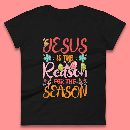 Jesus Is The Reason For The Season Womens T-Shirt