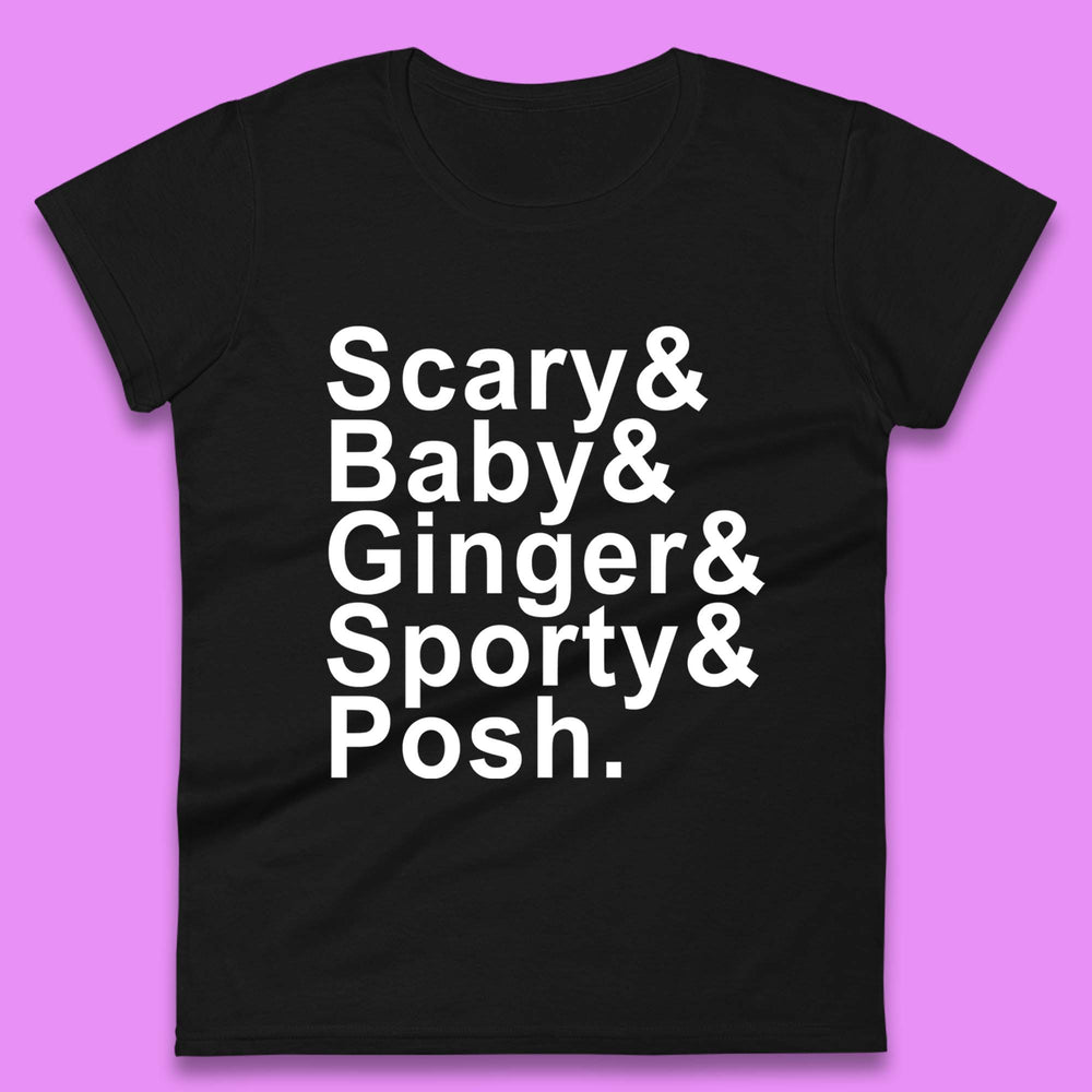 Scary & Baby & Ginger & Sporty & Posh Womens T-Shirt