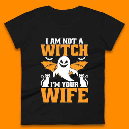 I'm Not A Witch I'm Your Wife Funny Halloween Witch Ghost Womens Tee Top
