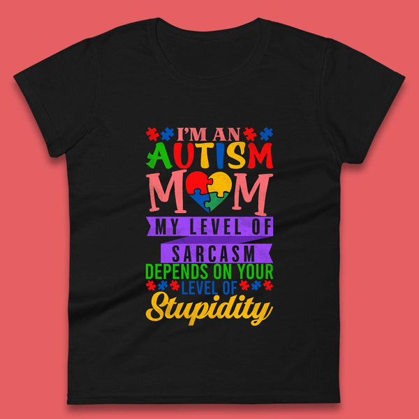 Autism Mom Humor Womens T-Shirt