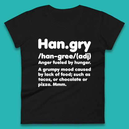 Hangry Definition Anger Fuled By Hunger Funny Kitchen Quote Womens Tee Top