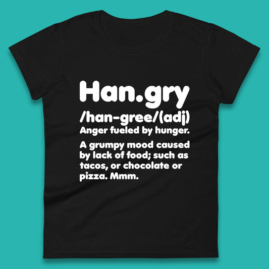 Hangry Definition Anger Fuled By Hunger Funny Kitchen Quote Womens Tee Top